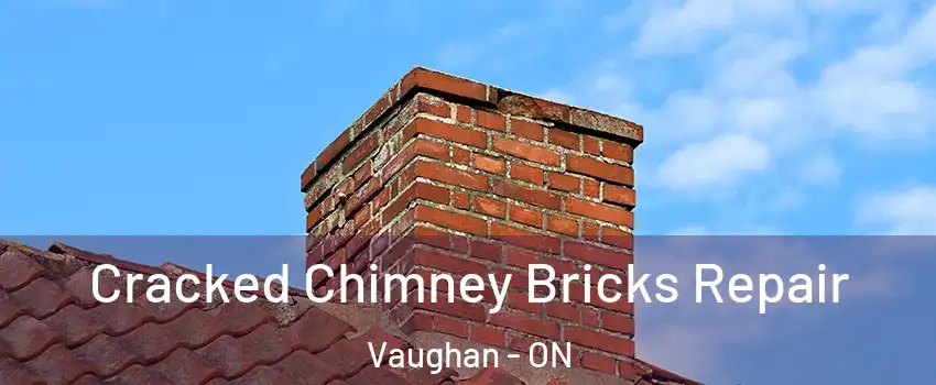  Cracked Chimney Bricks Repair Vaughan - ON