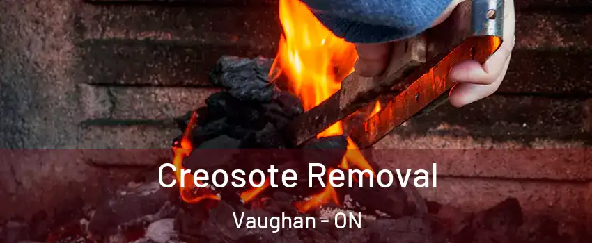  Creosote Removal Vaughan - ON