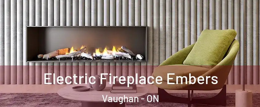  Electric Fireplace Embers Vaughan - ON