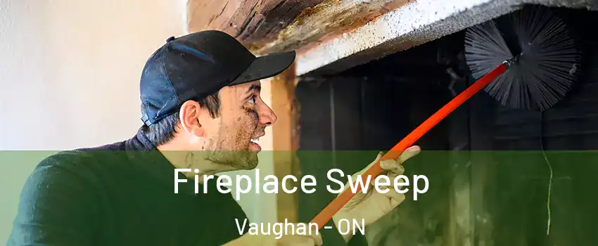  Fireplace Sweep Vaughan - ON