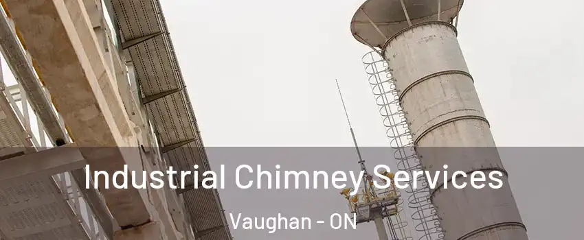  Industrial Chimney Services Vaughan - ON
