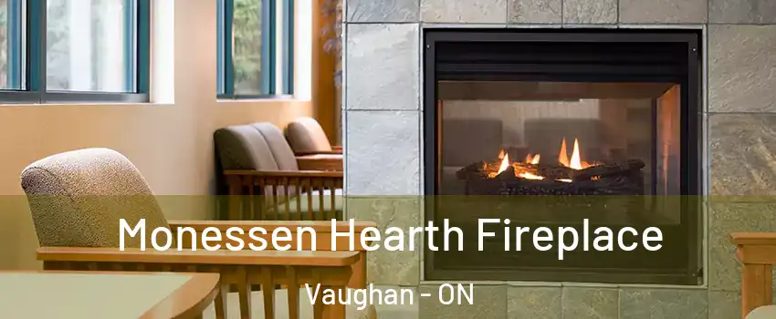  Monessen Hearth Fireplace Vaughan - ON