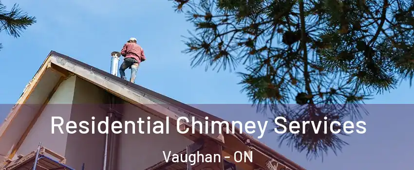  Residential Chimney Services Vaughan - ON