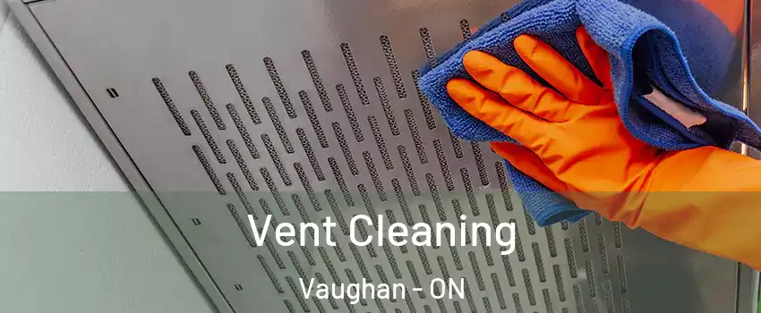  Vent Cleaning Vaughan - ON